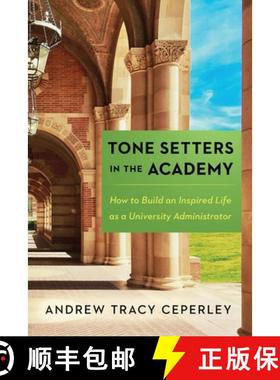 【3-4周达】Tone Setters in the Academy: How to Build an Inspired Life as a University Administrator [9781963678079]