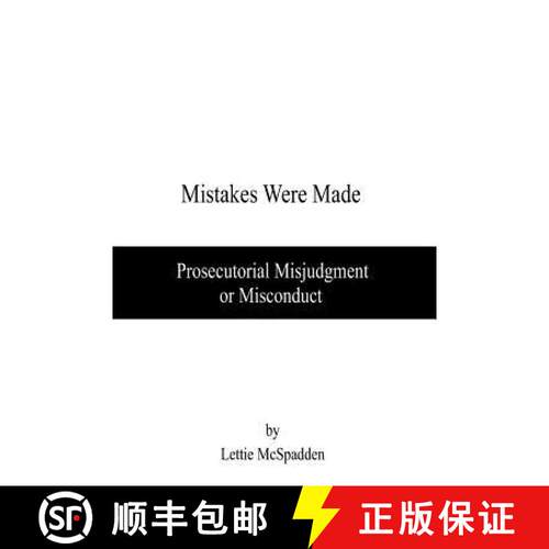 现货 Mistakes Were Made: Prosecutorial Misjudgment or Misconduct [9781439236680]