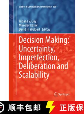 【3-4周达】Decision Making: Uncertainty, Imperfection, Deliberation and Scalability (Softcover reprin... [9783319350202]