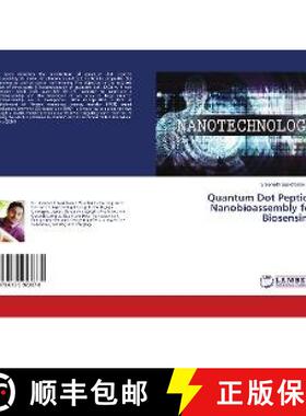预订 Quantum Dot Peptide Nanobioassembly for Biosensing [9786139923878]