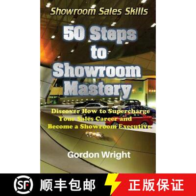 【3-4周达】50 Steps to Showroom Mastery: A New Way to Sell Cars - Discover How to Supercharge Your Ca... [9780994039019]