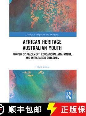 【3-4周达】African Heritage Australian Youth: Forced Displacement, Educational Attainment, and Integr... [9780367742362]