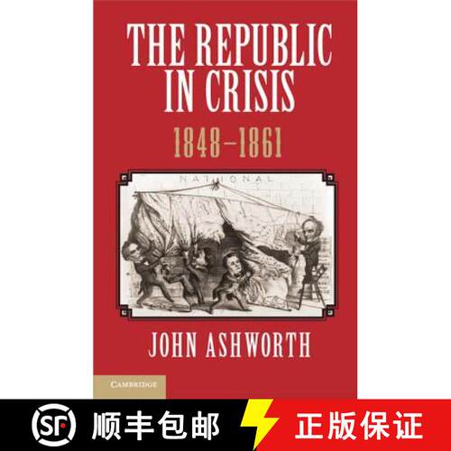 【3-4周达】精装 The Republic in Crisis, 1848-1861 [9781107024083]