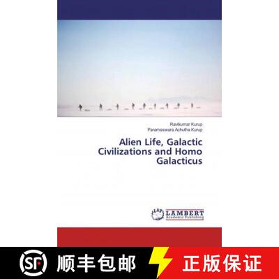 预订 Alien Life, Galactic Civilizations and Homo Galacticus [9786139948079]