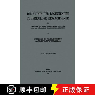 【3-4周达】Die Klinik der Beginnenden Tuberkulose Erwachsener : III. Das Heer der Nicht Tuberkulösen... [9783709196915]