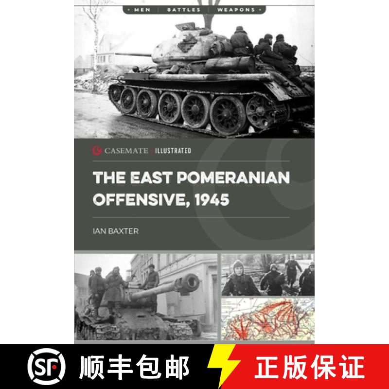 【2-3周达】The East Pomeranian Offensive, 1945: Destruction of German Forces in Pomerania and West Pr... [9781636243887]