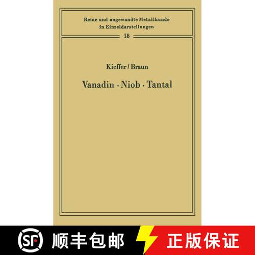 【3-4周达】Vanadin Niob · Tantal: Die Metallurgie der reinen Metalle und ihrer Legierungen [9783642510991]