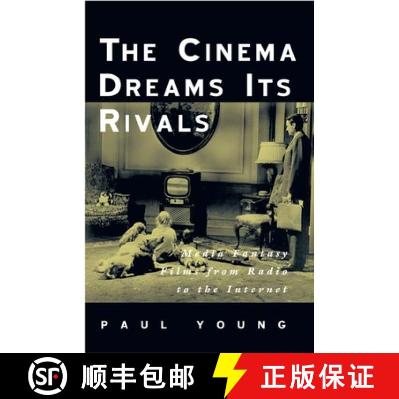 【4周达】The Cinema Dreams Its Rivals: Media Fantasy Films from Radio to the Internet [9780816635993]