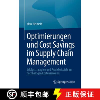 【3-4周达】Optimierungen und Cost Savings im Supply Chain Management : Erfolgsstrategien und Praxisbe... [9783658473532]