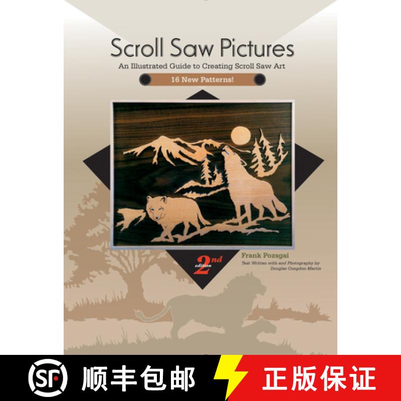 【3-4周达】Scroll Saw Pictures, 2nd Edition: An Illustrated Guide to Creating Scroll Saw Art: An Illu... [9780764352928]