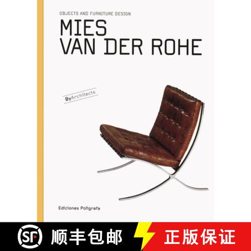 【3-4周达】精装 Mies Van Der Rohe: Objects and Furniture Design [9788434311824]