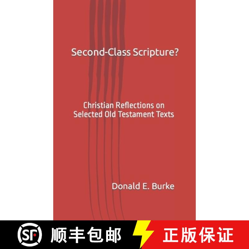 【3-4周达】Second-Class Scripture?: Christian Reflections on Selected Old Testament Texts [9781738126408]