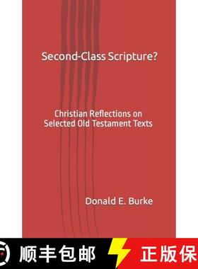 【3-4周达】Second-Class Scripture?: Christian Reflections on Selected Old Testament Texts [9781738126408]