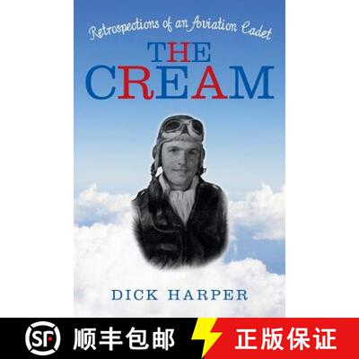 【3-4周达】The Cream: Retrospections of an Aviation Cadet [9781480817210]