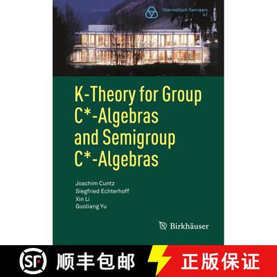【3-4周达】K-Theory for Group C*-Algebras and Semigroup C*-Algebras (1st ed. 2017) (1st ed. 2017) [9783319599144]