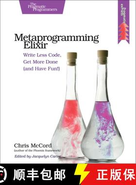 【3-4周达】Metaprogramming Elixir : Write Less Code, Get More Done (and Have Fun!) [9781680500417]