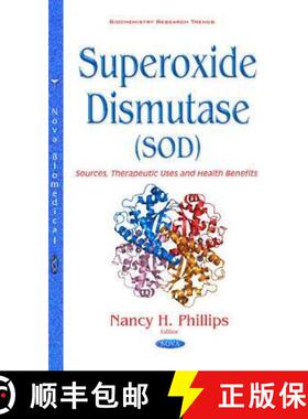 【3-4周达】Superoxide Dismutase (SOD): Sources, Therapeutic Uses and Health Benefits [9781634854603]