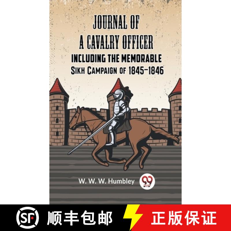 【2-3周达】Journal of a Cavalry OfficerIncluding the Memorable Sikh Campaign of 1845-1846 (Edition2023) [9789359959474]
