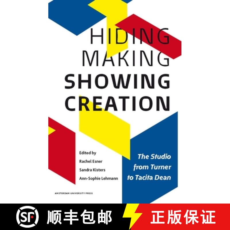 【3-4周达】Hiding Making - Showing Creation: The Studio from Turner to Tacita Dean [9789089645074]