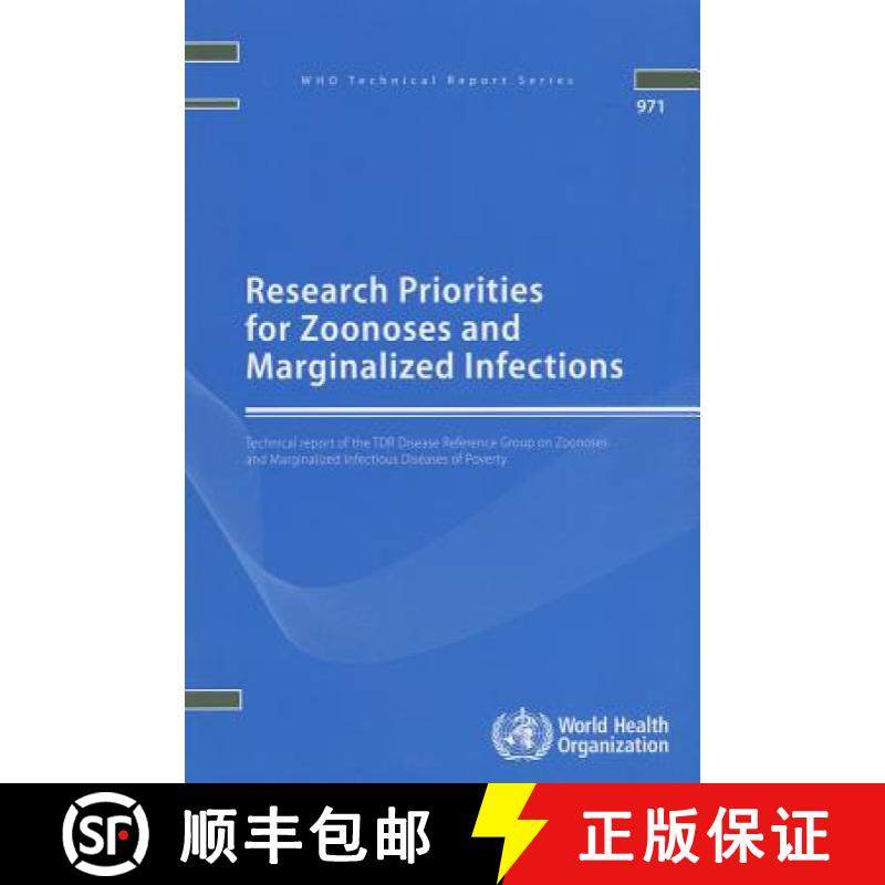 【3-4周达】Research Priorities for Zoonoses and Marginalized Infections: Technical Report of the TDR ... [9789241209717]