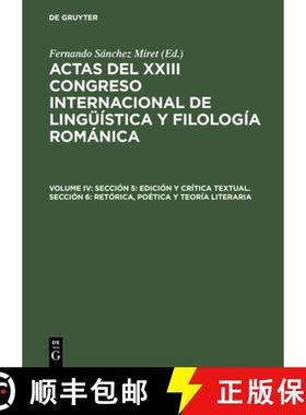 【3-4周达】Actas del XXIII Congreso Internacional de Linguistica y Filologia Romanica, Volume IV, Sec... [9783484503984]