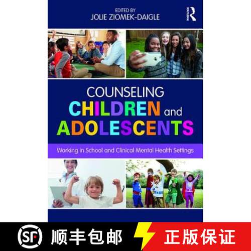 【3-4周达】Counseling Children and Adolescents: Working in School and Clinical Mental Health Settings [9781138200586]