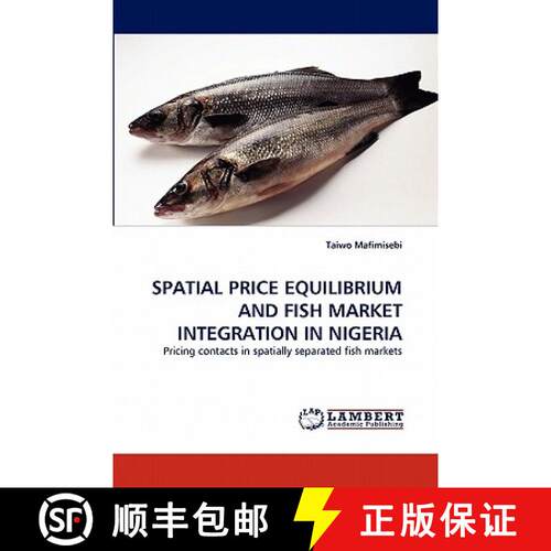 预订 Spatial Price Equilibrium and Fish Market Integration in Nigeria [9783844311952]