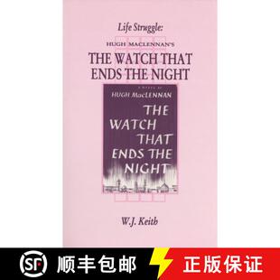 【3-4周达】Life Struggle: Hugh MacLennan's The Watch That Ends the Night (No Edition) [9781550221787]