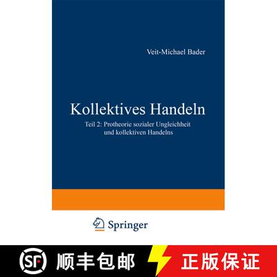 【3-4周达】Kollektives Handeln: Protheorie sozialer Ungleichheit und kollektiven Handelns Teil 2 [9783663104940]