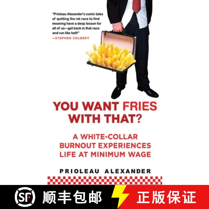 【3-4周达】You Want Fries with That?: A White-Collar Burnout Experiences Life at Minimum Wage [9781611450453]