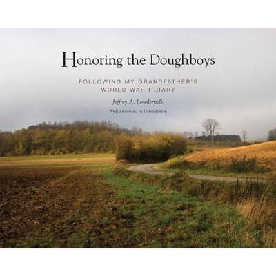 【4周达】Honouring the Doughboys: Following My Great Grandfather's World War I Diary [9781938086182]