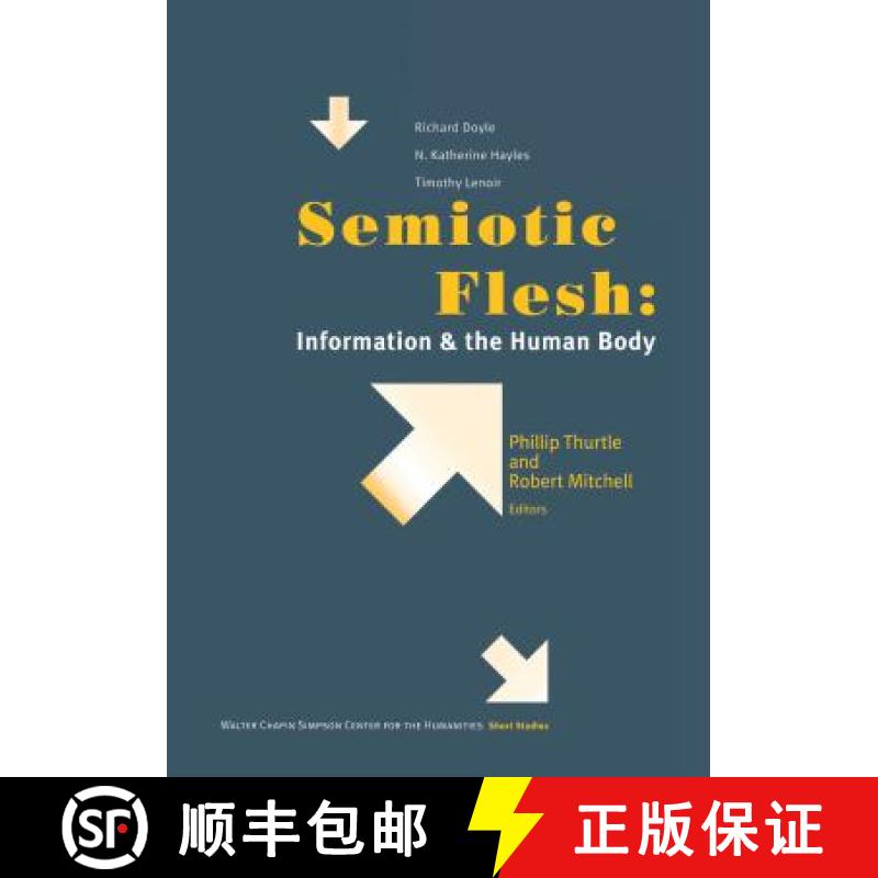 【3-4周达】Semiotic Flesh: Information and the Human Body [9780295982007]