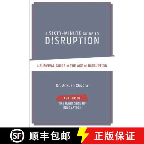 【3-4周达】A Sixty-Minute Guide to Disruption: A Survival Guide In The Age of Disruption [9780998608112]