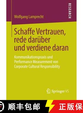 【3-4周达】Schaffe Vertrauen, Rede Darï¿½ber Und Verdiene Daran: Kommunikationspraxis Und Performa... [9783658035938]