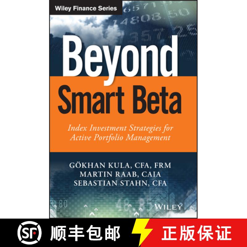 【2-3周达】Beyond Smart Beta - Index Investment Strategies For Active Portfolio Management [Wiley金融] [9781119315247]