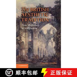 【3-4周达】The British Aesthetic Tradition: From Shaftesbury to Wittgenstein [9780521734486]