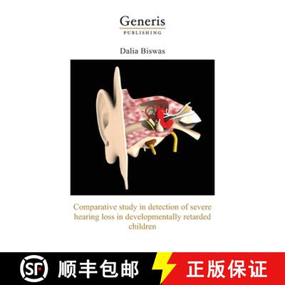 【3-4周达】Comparative study in detection of severe hearing loss in developmentally retarded children... [9789975342995]