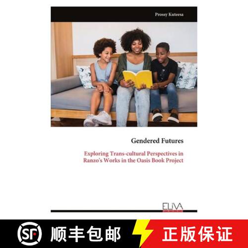 【3-4周达】Gendered Futures: Exploring Trans-cultural Perspectives in  Ranzo's Works in the Oasis Boo... [9789999336680]