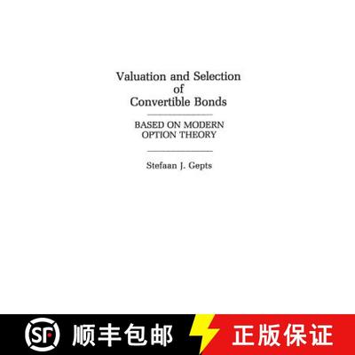【3-4周达】Valuation and Selection of Convertible Bonds: Based on Modern Option Theory [9780275924669]