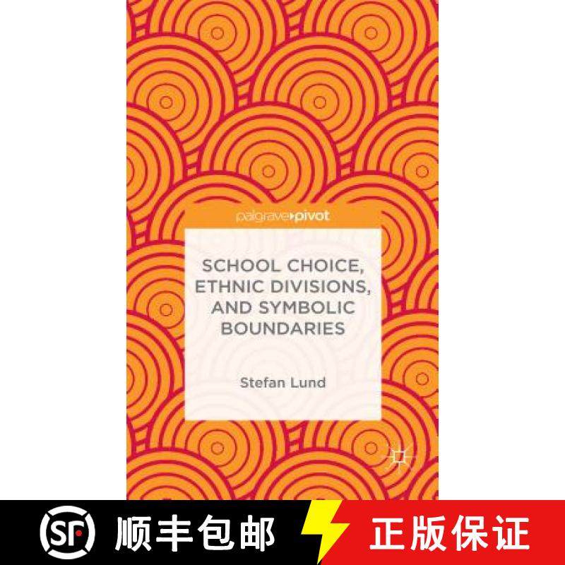 【3-4周达】School Choice, Ethnic Divisions, and Symbolic Boundaries [9781137480064]