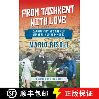 【3-4周达】From Tashkent With Love : Cardiff City and the Cup Winners' Cup 1964 -1993 [9781902719412]