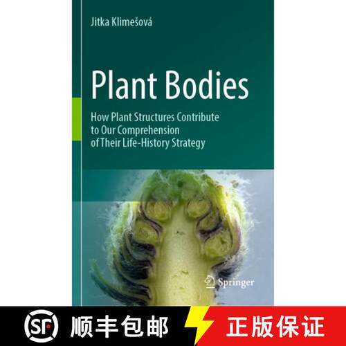 【3-4周达】Plant Bodies: How Plant Structures Contribute to Our Comprehension of Their Life-History S... [9783031921940]