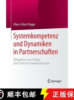 【3-4周达】Systemkompetenz und Dynamiken in Partnerschaften : Fähigkeiten zum Aufbau und Erhalt von ... [9783662485989]