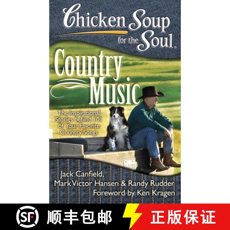 【3-4周达】Chicken Soup for the Soul: Country Music: The Inspirational Stories Behind 101 of Your Fav... [9781935096672]