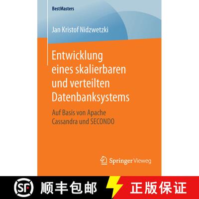 【3-4周达】Entwicklung eines skalierbaren und verteilten Datenbanksystems : Auf Basis von Apache Cass... [9783658124434]