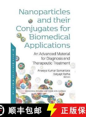 【3-4周达】Nanoparticles and their Conjugates for Biomedical Applications: An Advanced Material for D... [9781536165968]