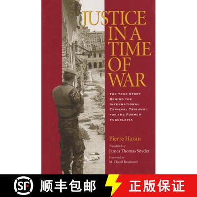 【3-4周达】精装 Justice in a Time of War: The True Story Behind the International Criminal Tribunal f... [9781585443772]