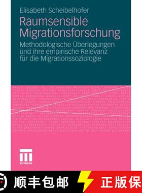 【3-4周达】Raumsensible Migrationsforschung : Methodologische Überlegungen und ihre empirische Relev... [9783531178264]