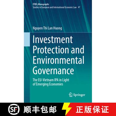 【3-4周达】Investment Protection and Environmental Governance : The EU-Vietnam IPA in Light of Emergi... [9783032053312]