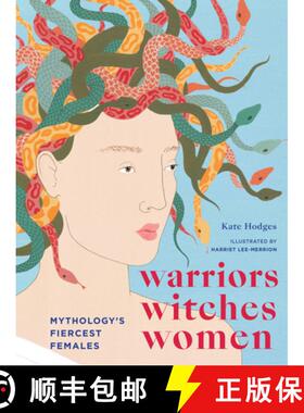 【3-4周达】Warriors, Witches, Women : Mythology's Fiercest Females [9781781319260]